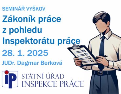 Pozvánka – seminář – Zákoník práce z pohledu Inspektorátu práce – 28.1.2025 – Vyškov